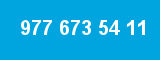 977 673 54 11
